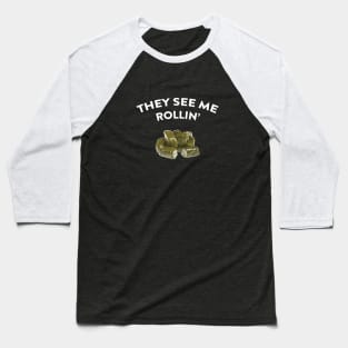 They see me rollin' Baseball T-Shirt